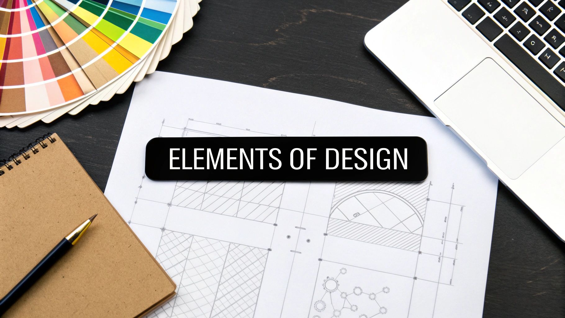 A Guide to the Core Elements of Design